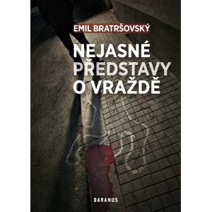 Nejasné představy o vraždě