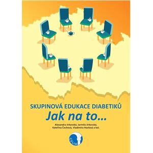 Skupinová edukace diabetiků - Jak na to…