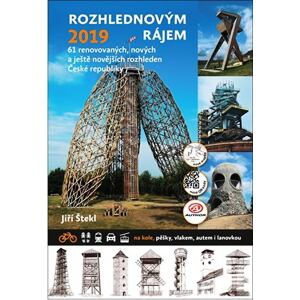 Rozhlednovým rájem 2019 - 61 renovovaných, nových a ještě novějších rozhleden České republiky