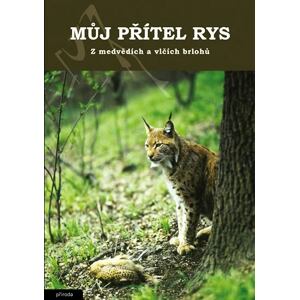 Můj přítel rys - Z medvědích a vlčích brlohů
