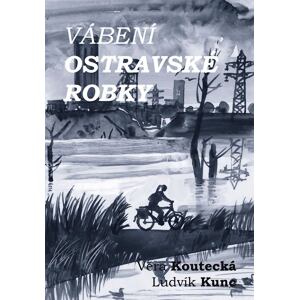 Vábení ostravské robky