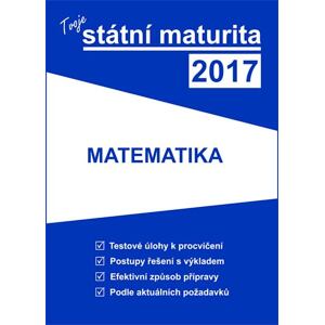Tvoje státní maturita 2017 - Matematika