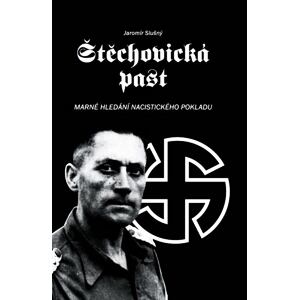 Štěchovická past - Marné hledání nacistického pokladu