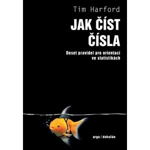 Jak číst čísla - Deset pravidel pro orientaci ve statistikách