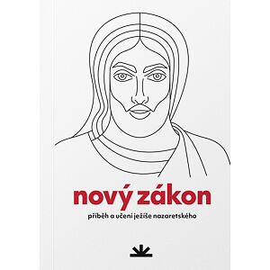 Nový zákon - Příběh a učení Ježíše Nazaretského