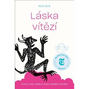 Láska vítězí - Kniha o nebi, peke a osudu každého člověka
