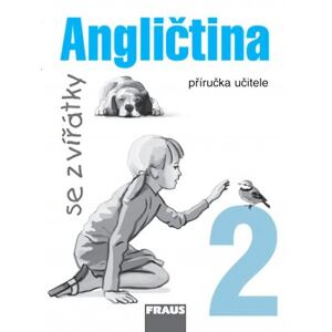 Angličtina se zvířátky 2 - příručka učitele