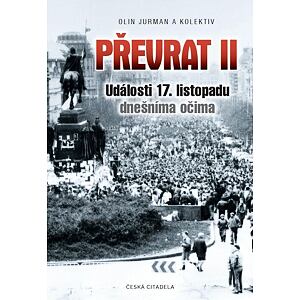 Převrat II - Události 17. listopadu dnešníma očima