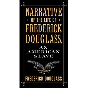 Narrative of the Life of Frederick Douglass, an American Slave