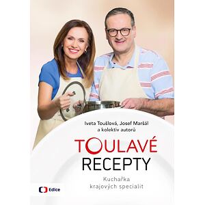 Toulavé recepty - Kuchařka krajových specialit