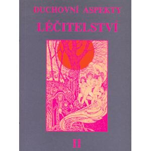Duchovní aspekty léčitelství II.