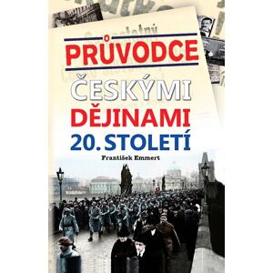 Průvodce českými dějinami 20. století