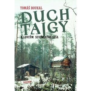 Duch tajgy - K lovcům severského lesa
