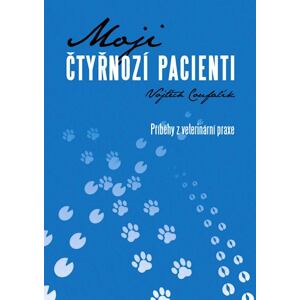 Moji čtyřnozí pacienti - příběhy z veterinární praxe