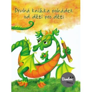 Druhá knížka pohádek od dětí pro děti