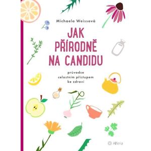 Jak přírodně na candidu
