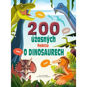 200 úžasných faktů o dinosaurech