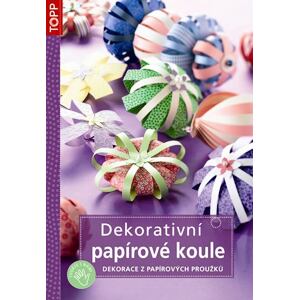 Dekorativní papírové koule - Dekorace z papírových proužků - TOPP