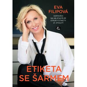 Etiketa se šarmem - Odpovědi na nejčastější otázky etikety 21. století