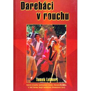 Darebáci v rouchu