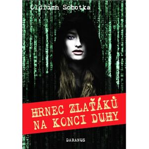 Hrnec zlaťáků na konci duhy