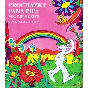Procházky pana Pipa / Mr. Pip’s Trips