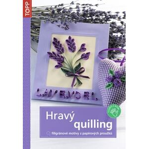 Hravý quilling - Filigránové motivy z papírových proužků - TOPP