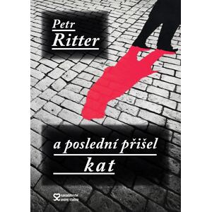 A poslední přišel kat