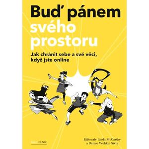 Buď pánem svého prostoru - Jak chránit sebe a své věci, když jste online
