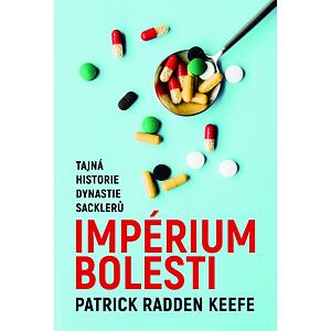 Imperium bolesti - Tajná historie dynastie Sacklerů