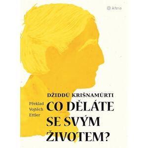 Co děláte se svým životem?