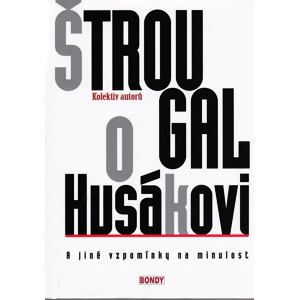 Štrougal o Husákovi a jiné vzpomínky na minulost