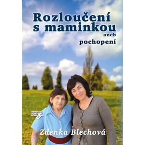 Rozloučení s maminkou aneb pochopení