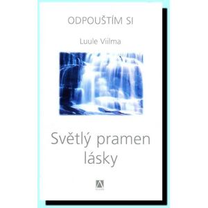 Světlý pramen lásky - Odpouštím si
