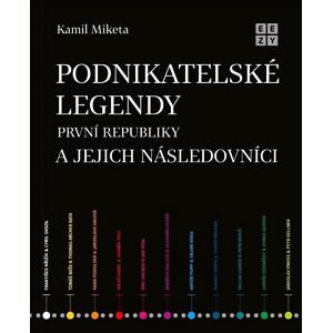 Podnikatelské legendy první republiky a jejich