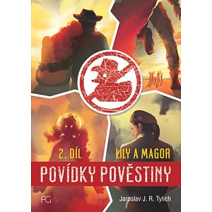 Povídky pověstiny - Lily a Magor 2.díl
