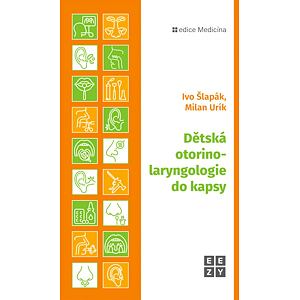 Dětská otorinolaryngologie do kapsy