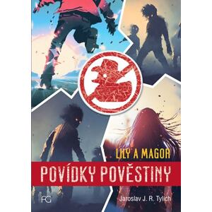 Povídky pověstiny - Lily a Magor