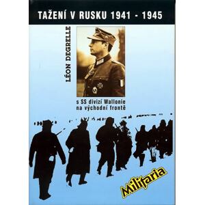 Tažení v Rusku 1941-1945 s SS divizí Wallonie na východní frontě