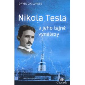 Nikola Tesla a jeho tajné vynálezy