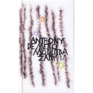 Modlitba žáby 1. díl - kniha meditací v povídkách