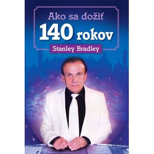 Ako sa dožiť 140 rokov