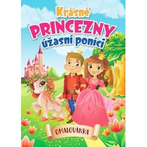 Krásné princezny, úžasní poníci - Omalovánka