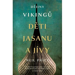 Dějiny Vikingů - Děti Jasanu a Jívy