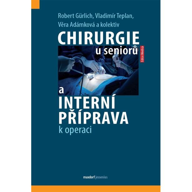Chirurgie u seniorů a interní příprava k operaci
