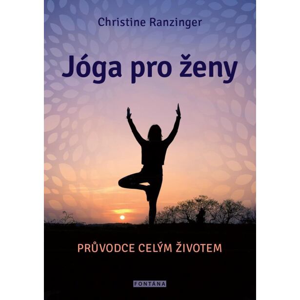 Jógy pro ženy - Průvodce celým životem