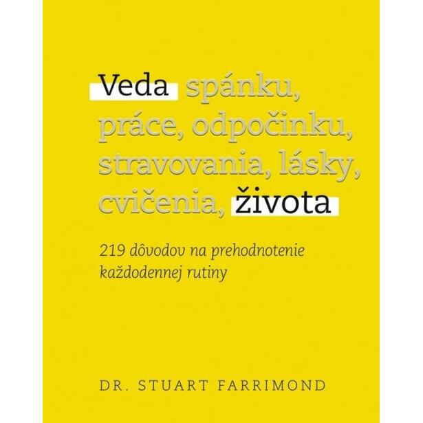 Veda života: 219 dôvodov na prehodnotenie každodennej rutiny (slovensky)