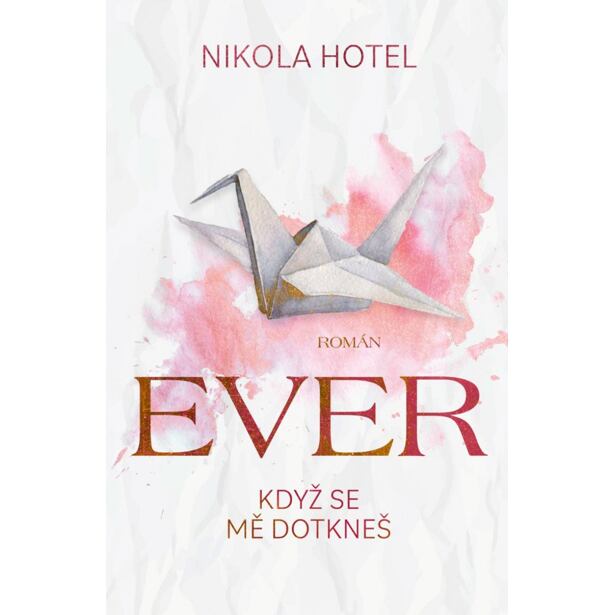 Ever: Když se mě dotkneš