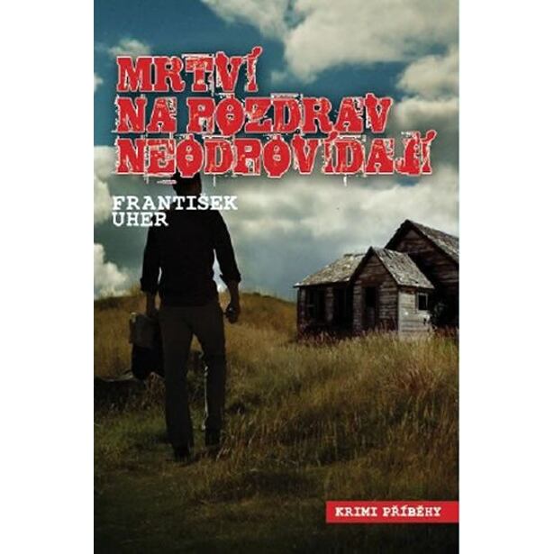 Mrtví na pozdrav neodpovídají
