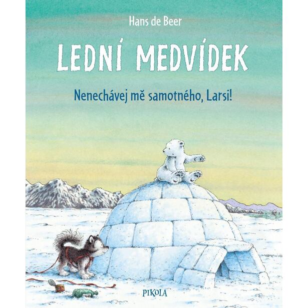 Lední medvídek. Nenechávej mě samotného, Larsi!